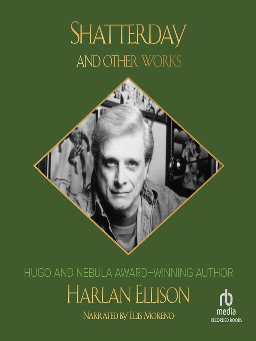 Title details for Shatterday and Other Works by Harlan Ellison - Wait list